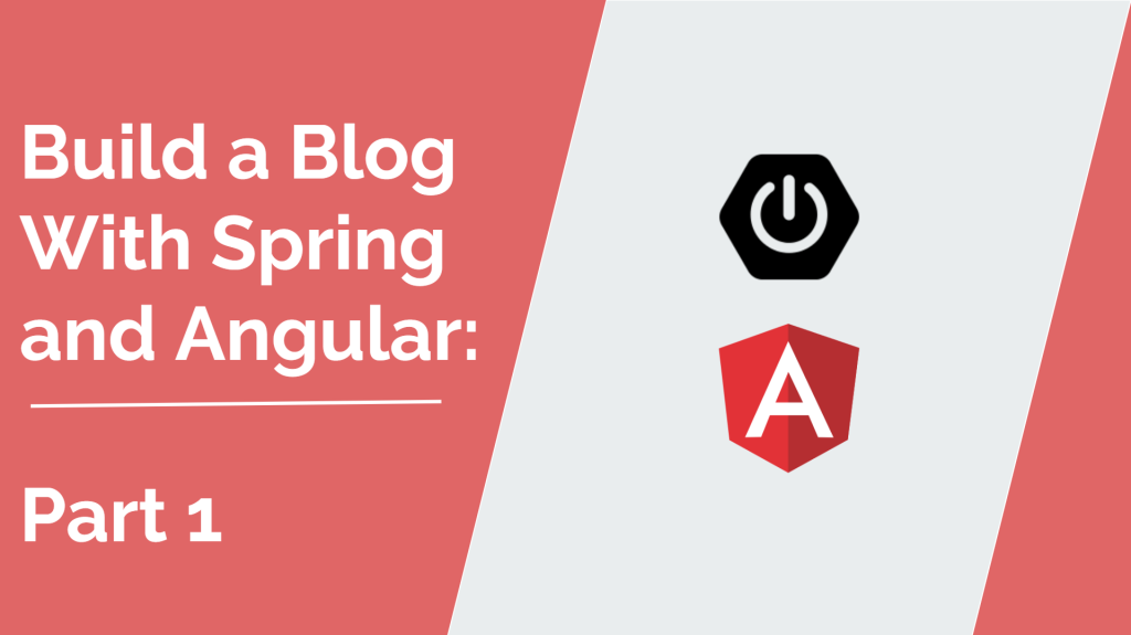 Build a simple blog using Spring boot and Angular